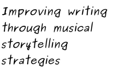 Improving writing through musical storytelling strategies